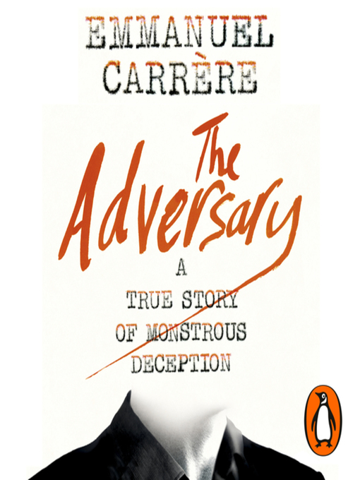 Title details for The Adversary by Emmanuel Carrère - Available